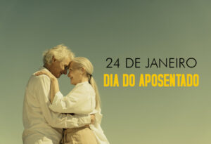 24 de janeiro dia do aposentado